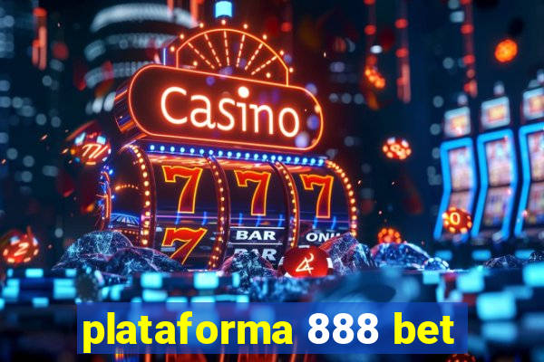 plataforma 888 bet